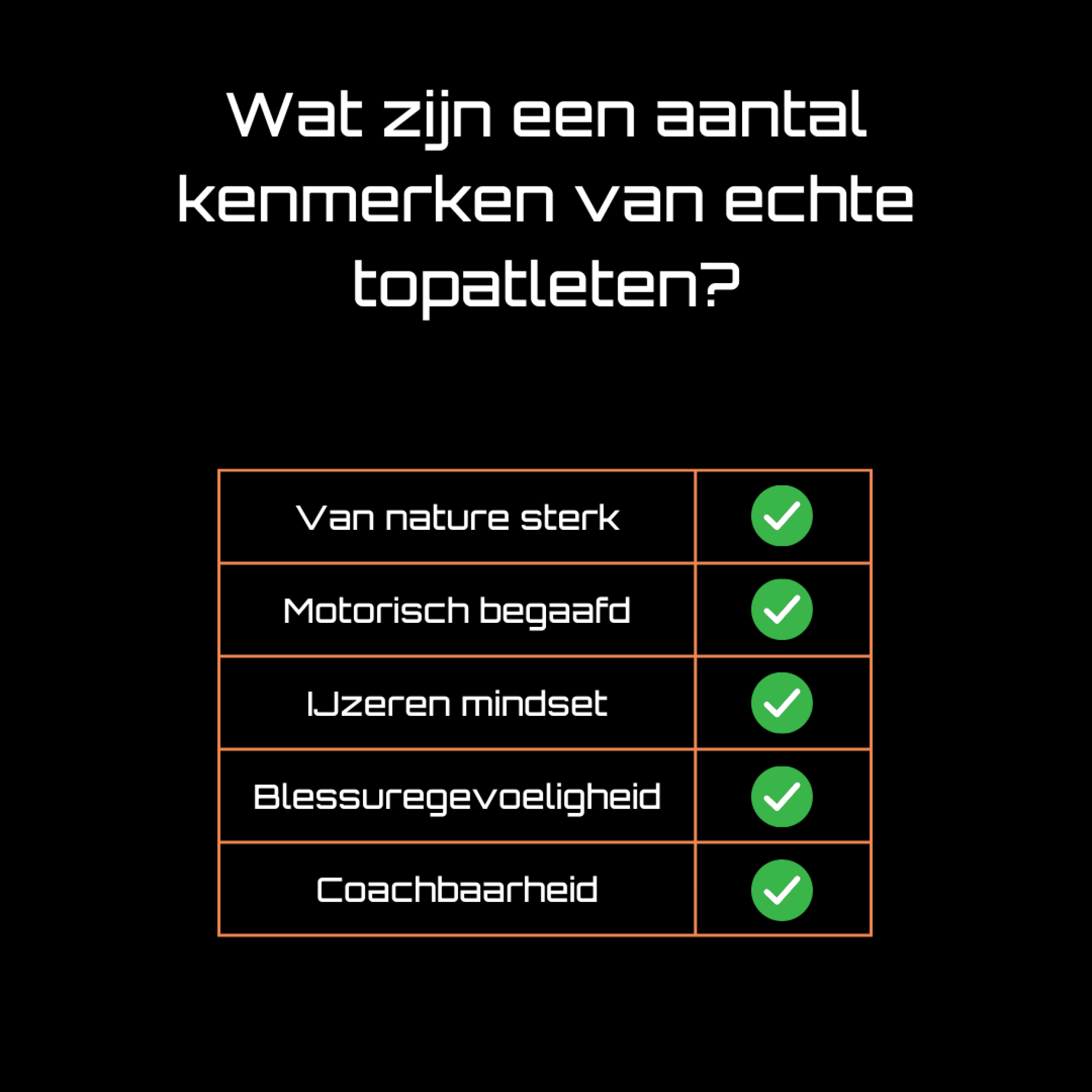 Wat zijn een aantal kenmerken van echte topatleten?